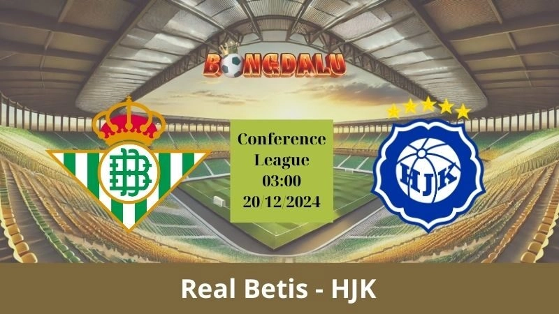 Nhận định bóng đá Real Betis - HJK 03:00 - 20/12/2024